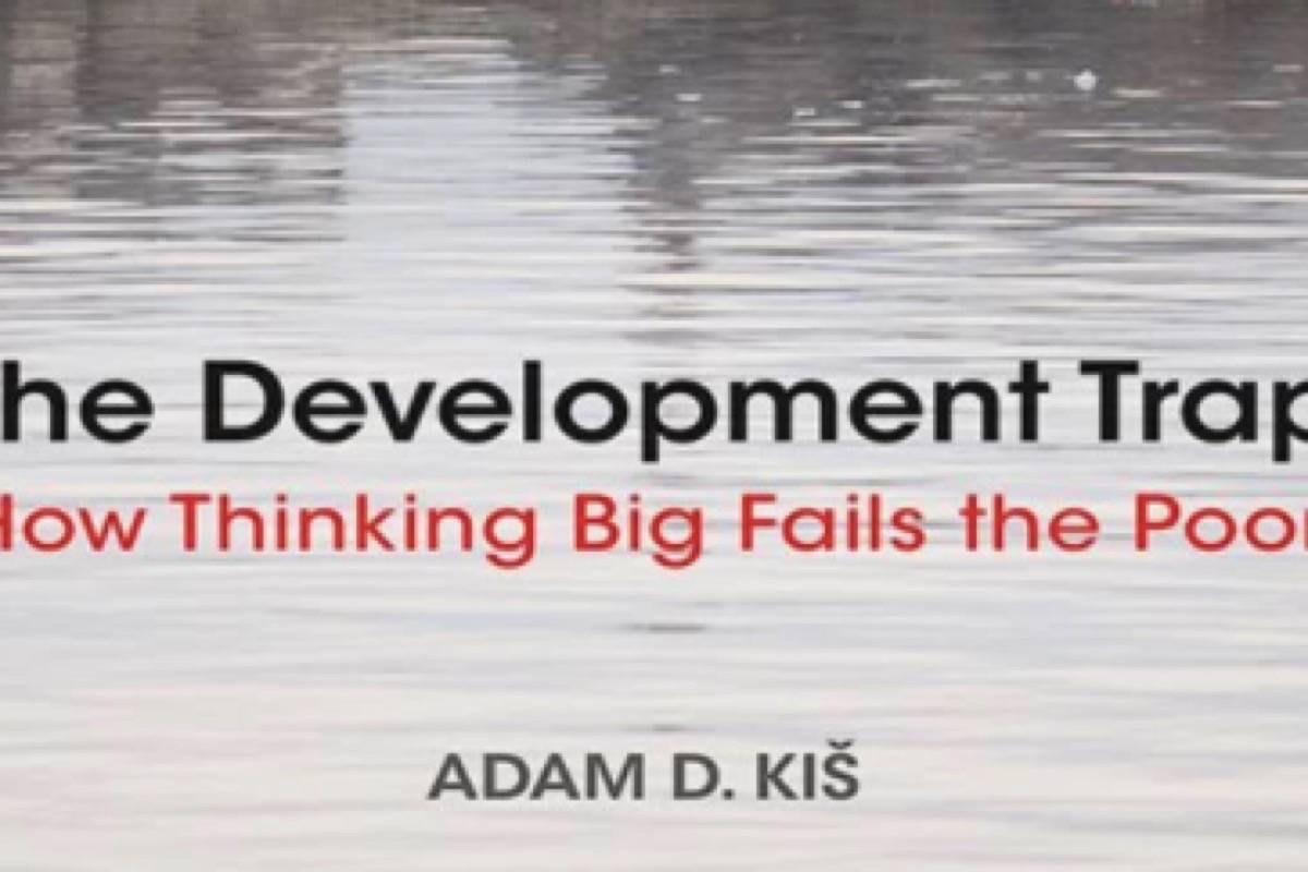 INTERNATIONAL DEVELOPMENT - Burman University Assistant Proffessor Adam Kiš recently published his new book on international development. Photo Submitted